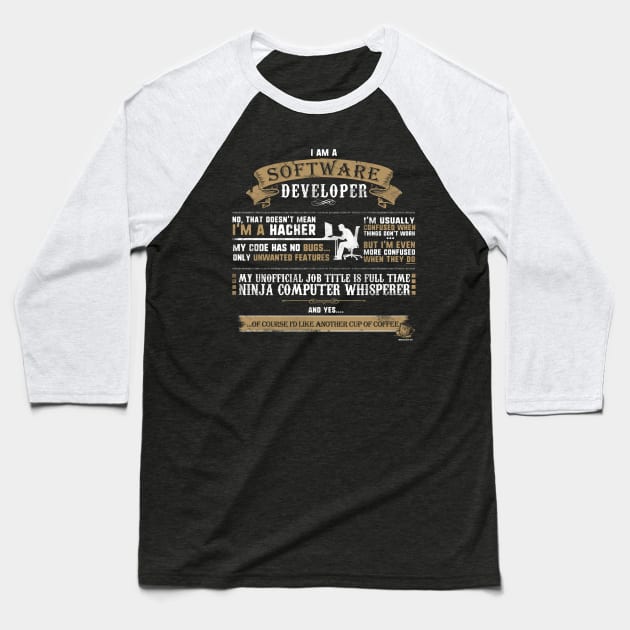 I Am A Software Developer Funny Baseball T-Shirt by NerdShizzle